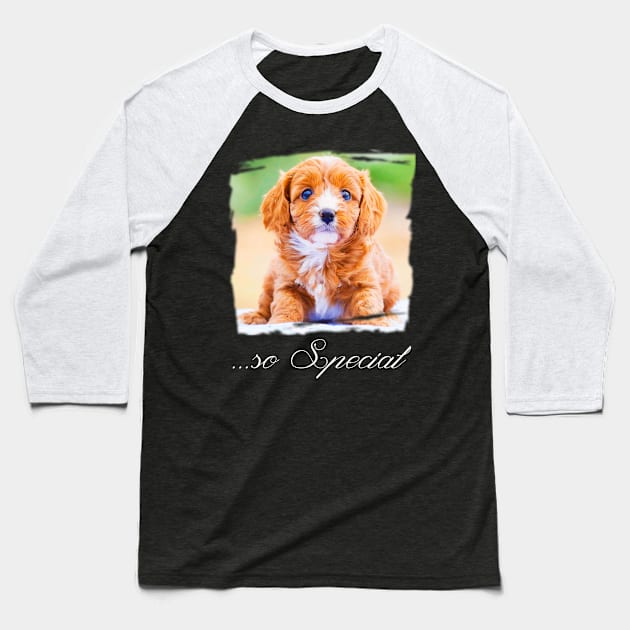 You're so Special - Special design for Dog Lovers Baseball T-Shirt by Aloha Designs